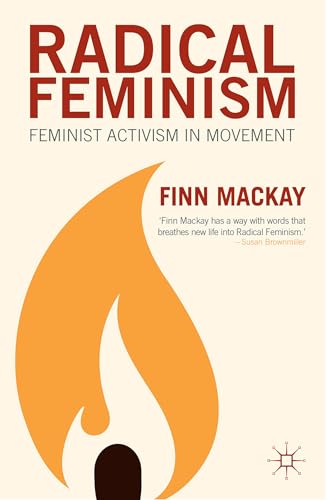 Radical Feminism: Feminist Activism in Movement von MACMILLAN